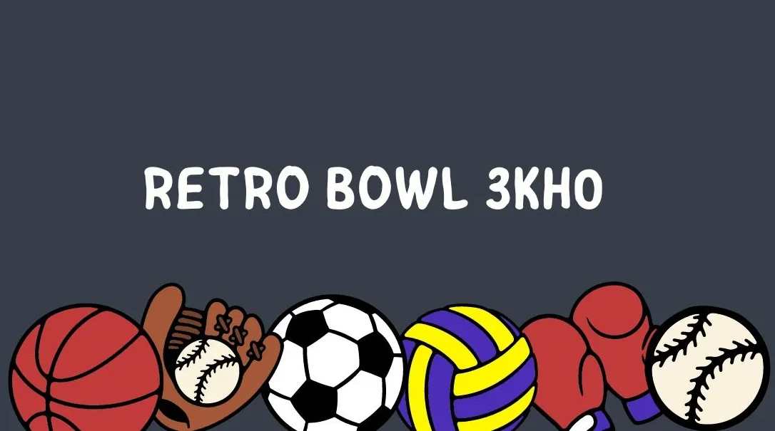 Mastering Retro Bowl 3kh0: Tips and Strategies for Success